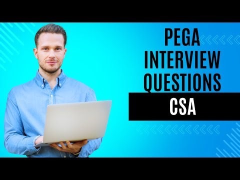 Pega interview Questions - CSA