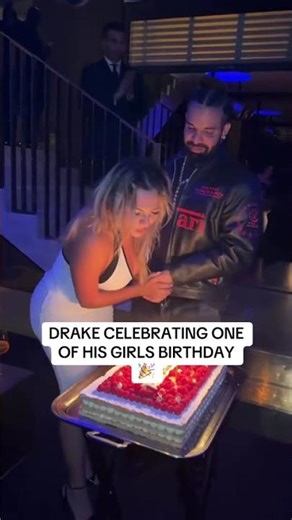 Drake celebrates one of his girls BD