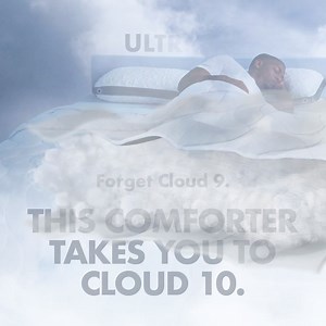 Forget Cloud 9. Our Performance® Comforter takes you to Cloud 10....