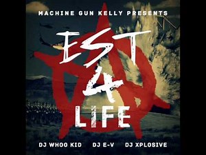Machine Gun Kelly- Get Laced (Est 4 Life) (HQ) (NEW)
