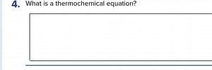 What is a thermochemical equation?\square... | Filo