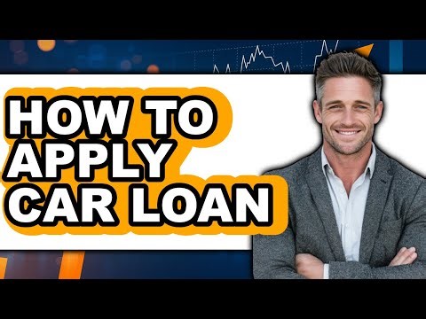 How to Apply Car Loan - Step by Step