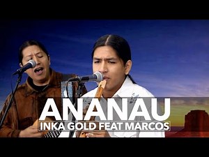 ANANAU - INKA GOLD feat MARCOS (Oonagh - Alborada) Uchpa