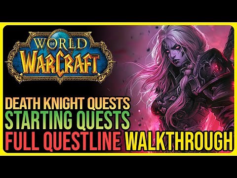 World of Warcraft – Death Knight Starting Questline Walkthrough