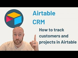 Building a CRM from Scratch in Airtable | Keep customer info organized