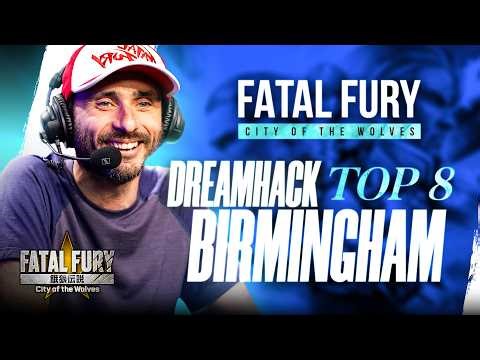 DREAMHACK BIRMINGHAM 2026 - TOP 8 - Fatal Fury : COTW - MPSTP