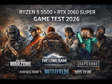 Ryzen 5 5500 + RTX 2060 Super | Game Tests 2026 (Warzone, BF6, Days Gone & More)