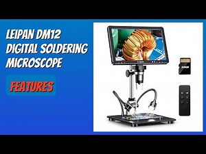 REVIEW (2026): Leipan DM12 Digital Soldering Microscope. Features