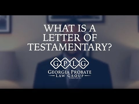 What Does a Letter of Testamentary Mean?