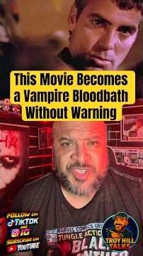 This Movie Becomes a Vampire Bloodbath Without Warning