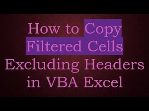 How to Copy Filtered Cells Excluding Headers in VBA Excel