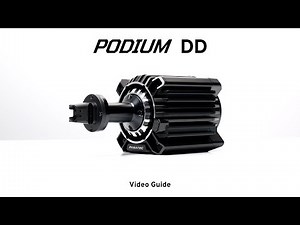 Podium DD Video Guide