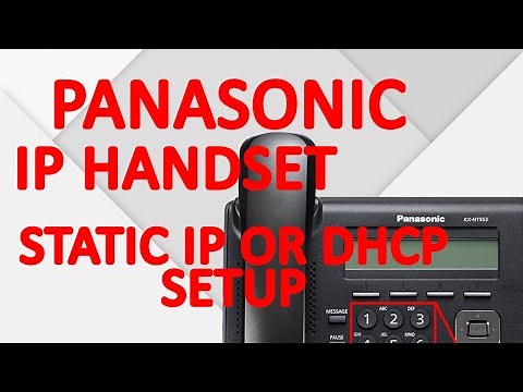 How to set a Panasonic KX-NT PT Handset to a Static IP or set it to DHCP