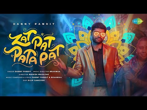 Zat Pat Pata Pat - Official Video | Danny Pandit