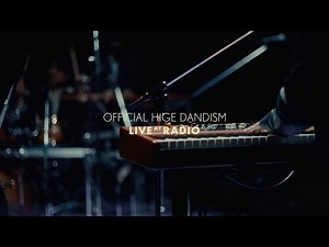 [Digest] Official髭男dism "Live at Radio"