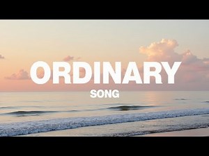 Ordinary – (Lyrics) | Official Lyric Video | Emotional Pop Anthem