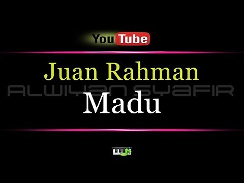 Karaoke Juan Rahman - Madu