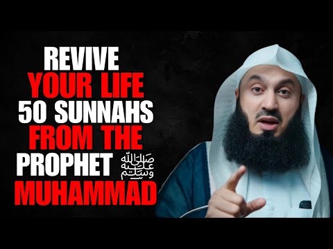 50 Sunnah Lessons to Enrich Your Life | Prophet Muhammad ﷺ | Mufti Menk