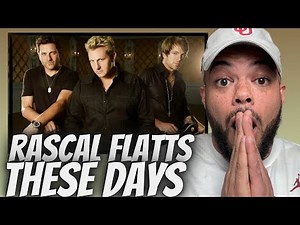 WOW! Rascal Flatts - These Days FIRST TIME HEARING REACTION