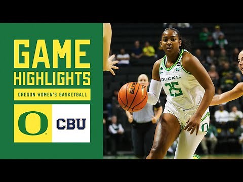 Oregon Women's Basketball vs CBU | GAME HIGHLIGHTS (2024)