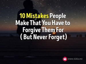 Forgive, but never forget these things: | BePositive