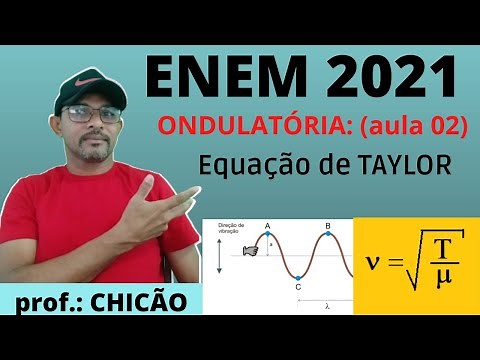 📝 [ENEM 2021] ONDULATÓRIA: Equação de TAYLOR: cálculo da velocidade de propagação da onda em cordas