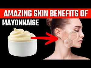 6 Surprising Benefits of Mayonnaise to the Skin