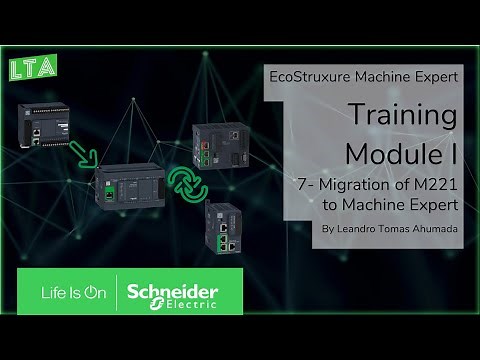 EcoStruxure Machine Expert Training - M1.7 Migration M221 to M241 / M251 / M262
