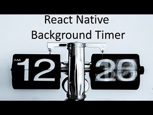 Build a React Native Background Countdown Timer (2021 with Hooks)