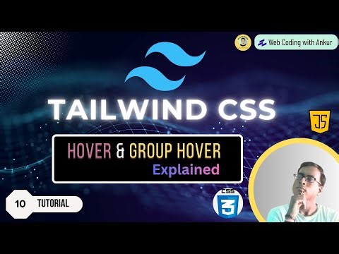 Tailwind CSS Tutorial Hindi #10 Hover & Group Hover 🔥 | Build Interactive UI Without JavaScript