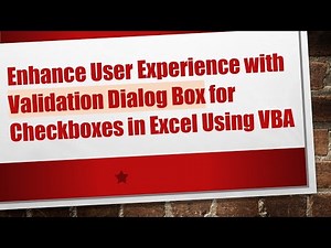 Enhance User Experience with Validation Dialog Box for Checkboxes in Excel Using VBA