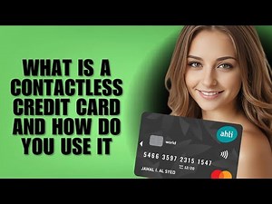 What Is A Contactless Credit Card And How Do You Use It (Guide)