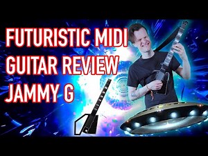 FUTURISTIC MIDI GUITAR?! The Jammy G Review