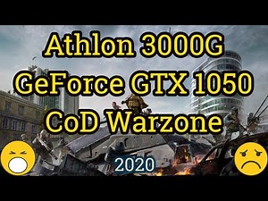 Athlon 3000G + GeForce GTX 1050 = CALL OF DUTY WARZONE