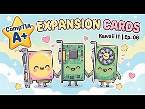 CompTIA A+ (220-1201) | Ep 6: Expansion Cards: Level Up Your PC! 🎮🐷
