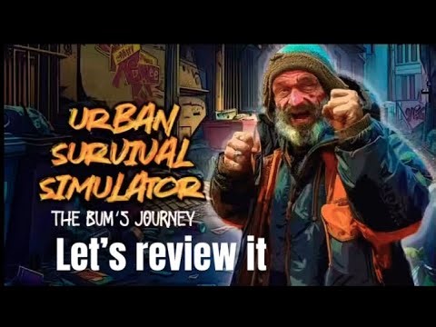 Urban Survival Simulator: The Bum's Journey PS4, Let's Review It. Worth Buying?