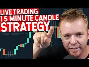 LIVE TRADING 15 MINUTE CANDLE STRATEGY! IT WORKS!