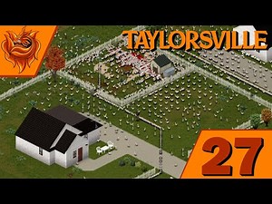 Surviving Taylorsville in Project Zomboid - Tips, Hints, and More - Part 27