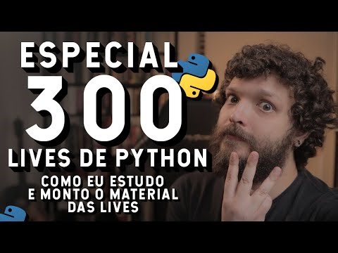 Como estudo e monto o material das lives? | Especial | Live de Python #300