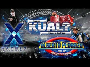 Cumbia Sonidero Stile * Raymix ft Grupo Kual? ft Alberto Pedraza
