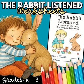 The Rabbit Listened Activities and Worksheets SEL Kindness Empathy Lesson K–2