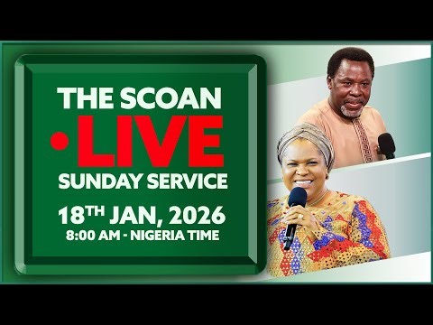 THE SCOAN SUNDAY SERVICE BROADCAST | 18TH JANUARY, 2026