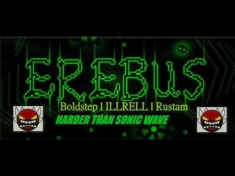 Erebus 100% | Rustam, ILLRELL, BoldStep | Harder than sonic wave? | 10TH EXTREME