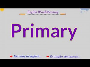 primary meaning in english | how to learn english dictionary words