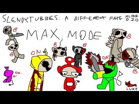 ALPHA 0.2.0 MAX MODE - Slendytubbies: A Different Fate