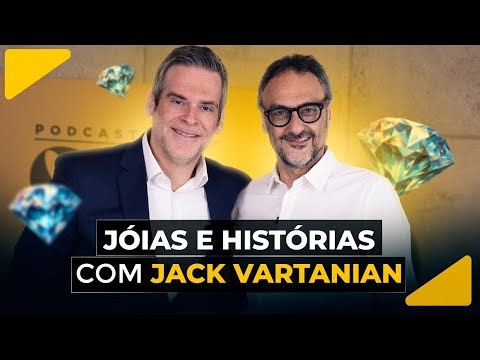 Como Jack Vartanian Transformou Joias em Desejo Global