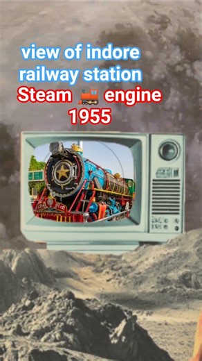 view of steam 🚂 engine of indore railway station