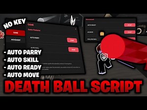 *NO KEY* 🔴 Death Ball Script - *Auto Parry, Auto Skill & Auto Ready!* (Mobile & PC)