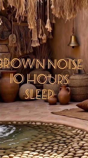 BROWN NOISE 🔜 10 HOURS SLEEP #relax #peace