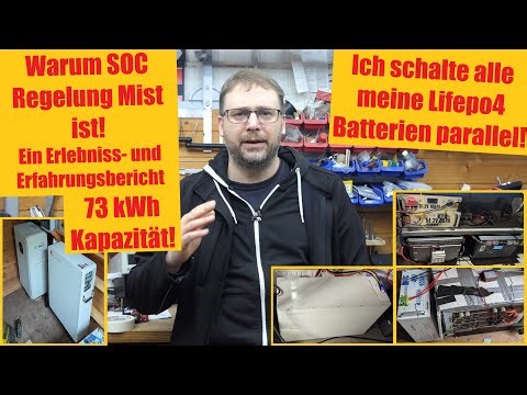 Alle Batterien parallel geschaltet! 73 kWh insgesamt! Was musst du beachten und warum SOC Mist ist.